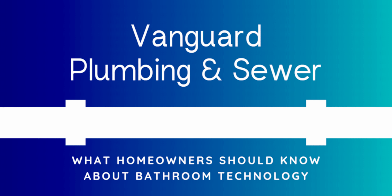 What Homeowners Should Know About Bathroom Technology